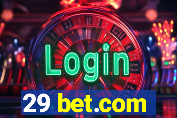 29 bet.com